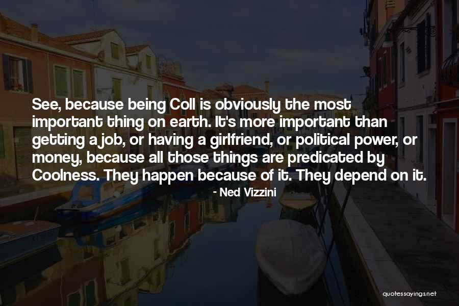 Being Your Girlfriend Quotes By Ned Vizzini