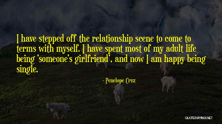 Being Your Girlfriend Quotes By Penelope Cruz