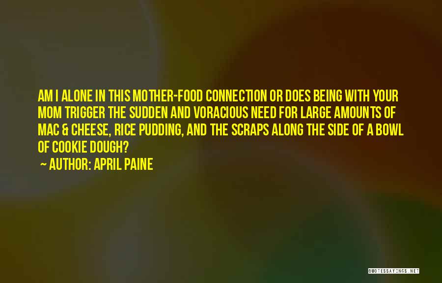 Being Your Mom Quotes By April Paine