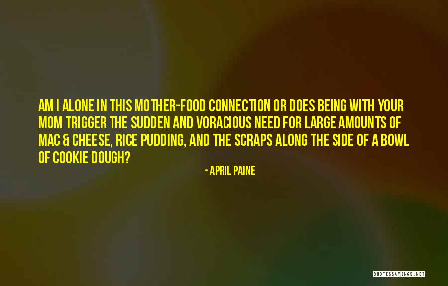 Being Your Mom Quotes By April Paine