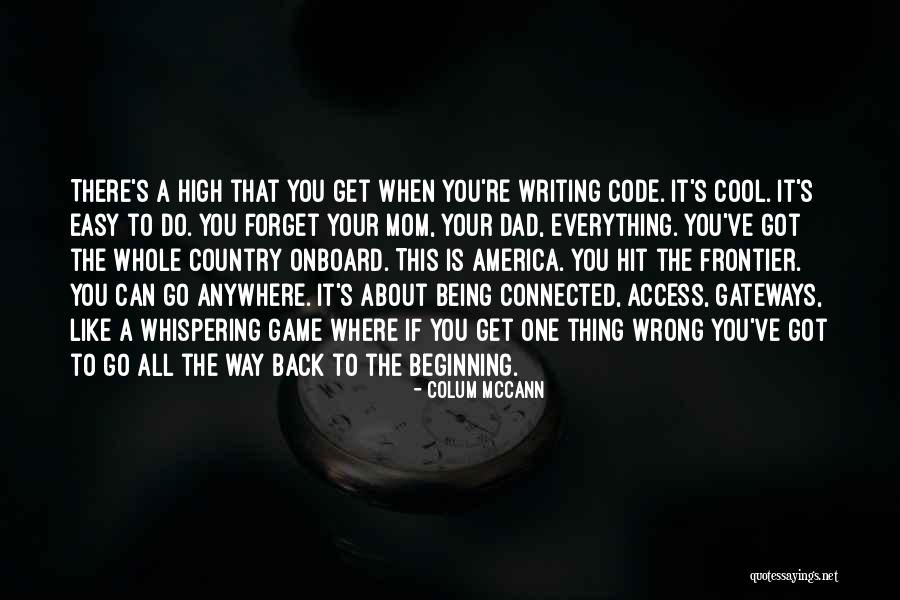 Being Your Mom Quotes By Colum McCann Being Your Mom Quotes By Colum McCann