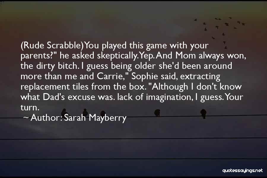 Being Your Mom Quotes By Sarah Mayberry