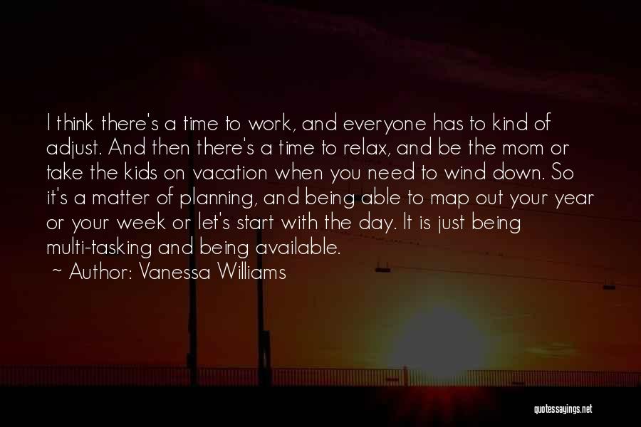 Being Your Mom Quotes By Vanessa Williams