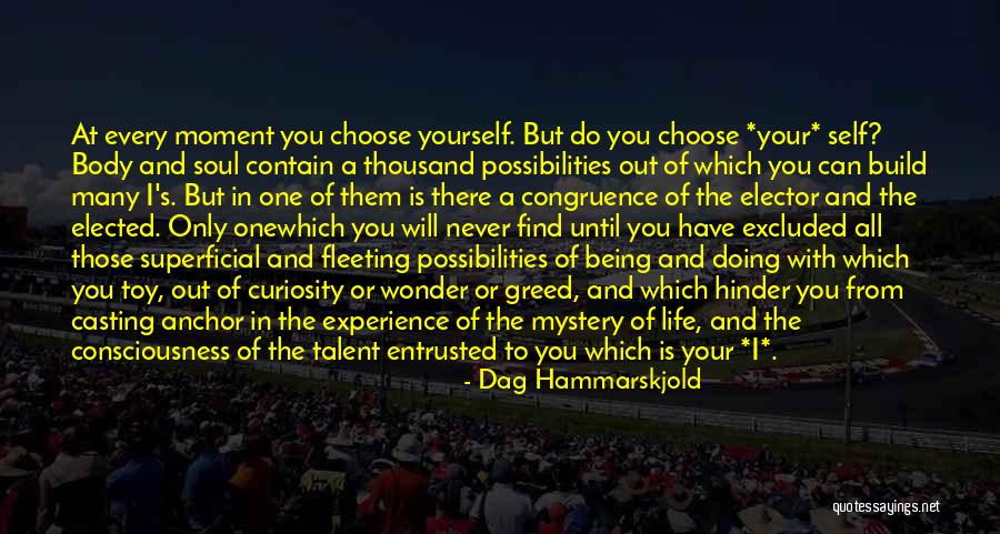 Being Your One And Only Quotes By Dag Hammarskjold