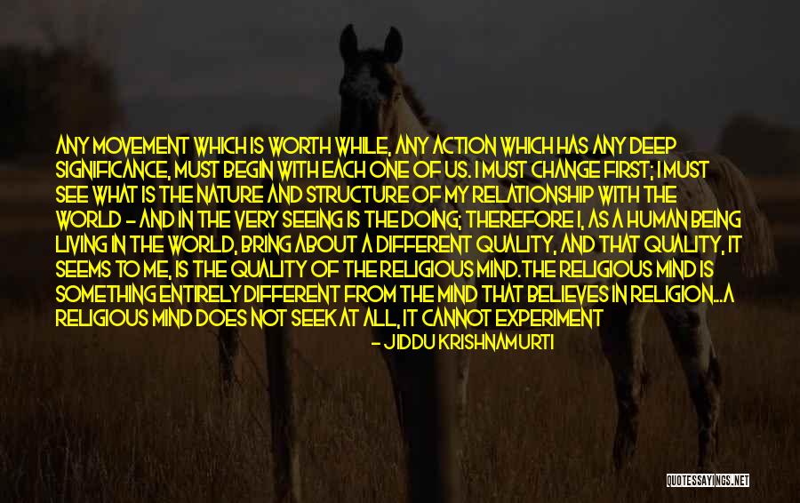 Being Your One And Only Quotes By Jiddu Krishnamurti Being Your One And Only Quotes By Jiddu Krishnamurti