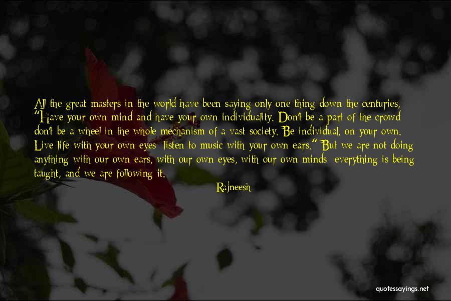 Being Your One And Only Quotes By Rajneesh Being Your One And Only Quotes By Rajneesh