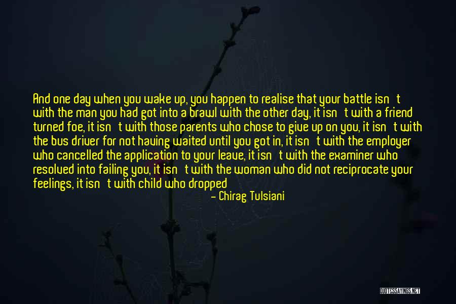 Being Your Only Friend Quotes By Chirag Tulsiani Being Your Only Friend Quotes By Chirag Tulsiani