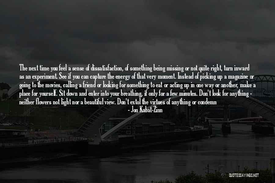 Being Your Only Friend Quotes By Jon Kabat-Zinn Being Your Only Friend Quotes By Jon Kabat-Zinn