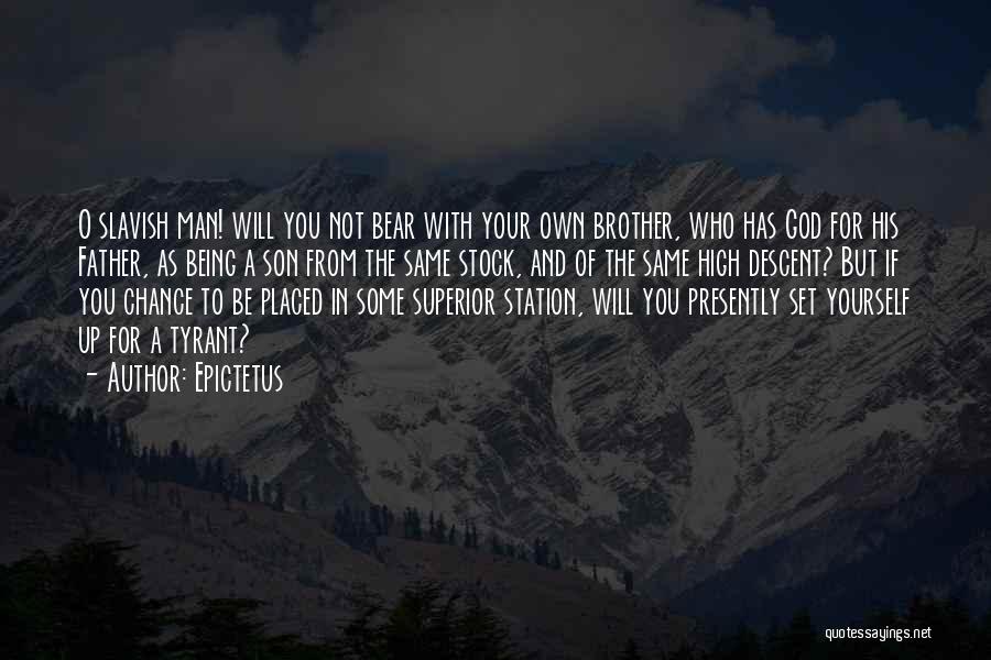 Being Your Own God Quotes By Epictetus