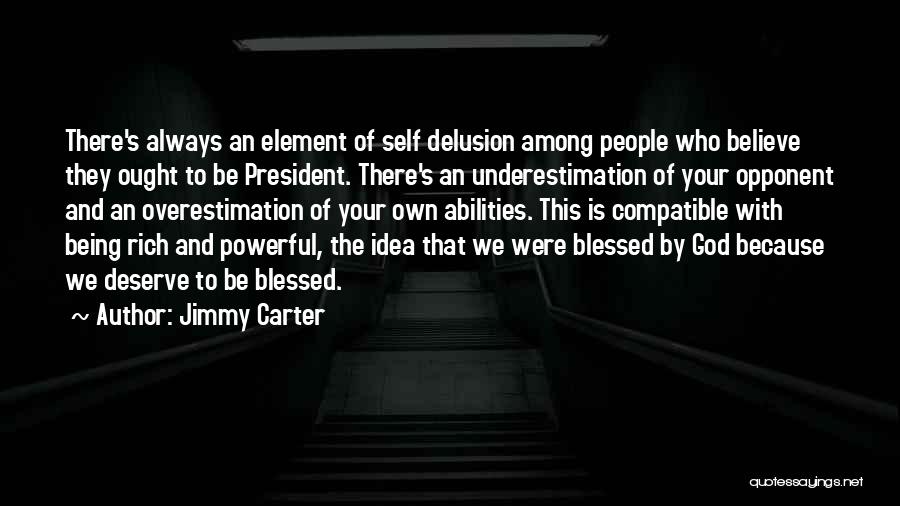 Being Your Own God Quotes By Jimmy Carter