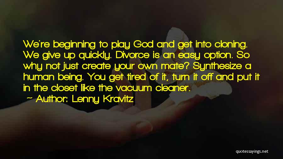 Being Your Own God Quotes By Lenny Kravitz