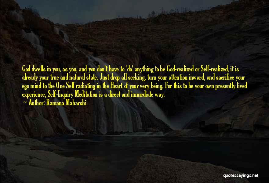 Being Your Own God Quotes By Ramana Maharshi