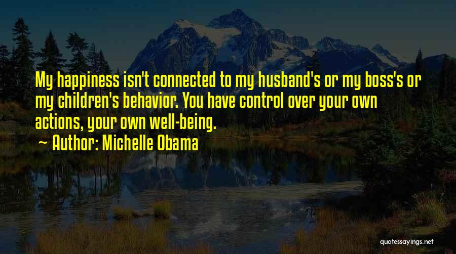 Being Your Own Happiness Quotes By Michelle Obama