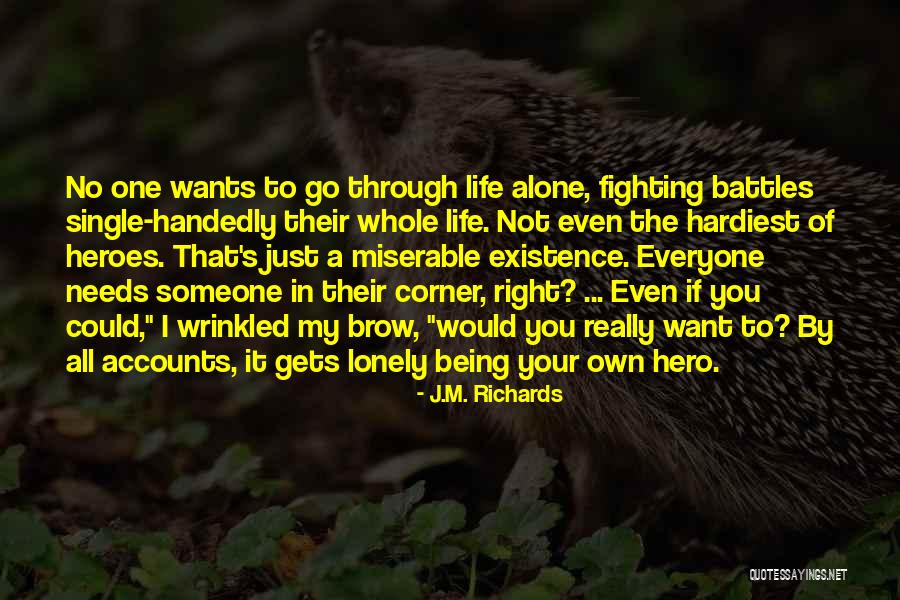 Being Your Own Hero Quotes By J.M. Richards