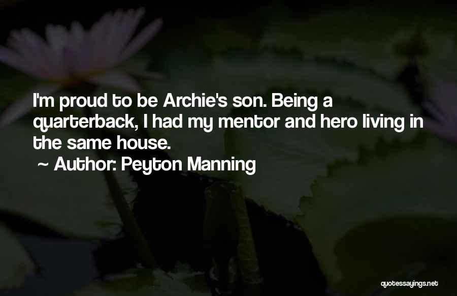 Being Your Own Hero Quotes By Peyton Manning