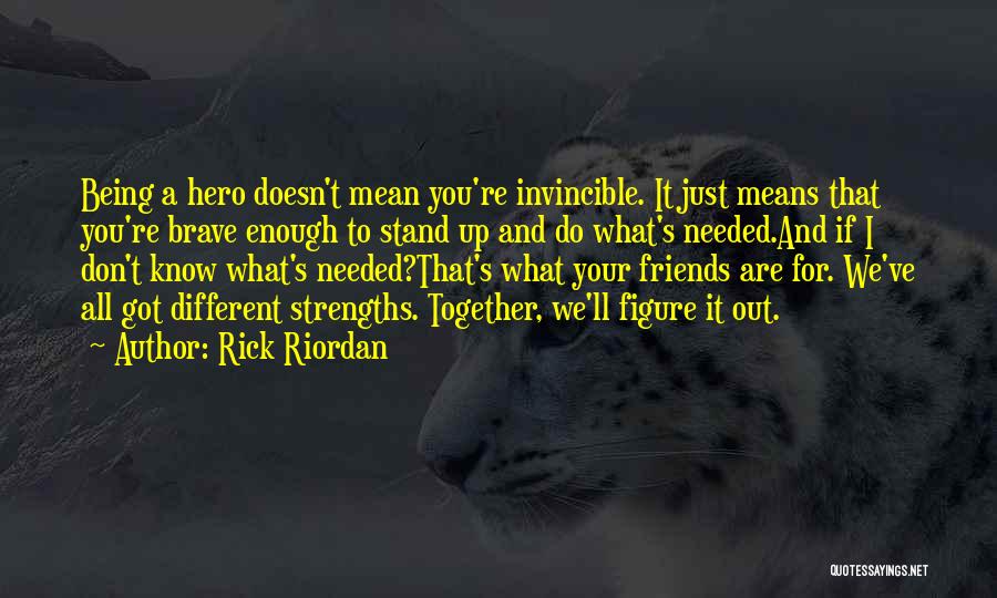 Being Your Own Hero Quotes By Rick Riordan