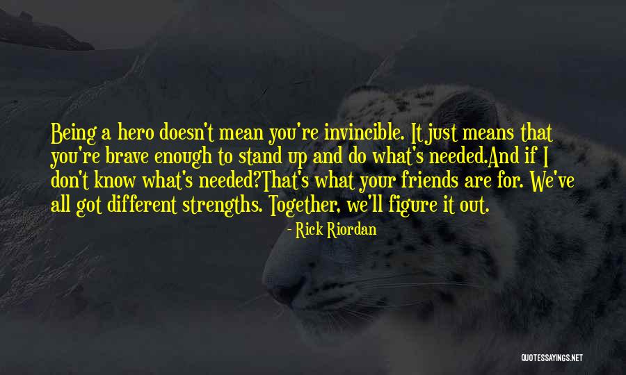 Being Your Own Hero Quotes By Rick Riordan