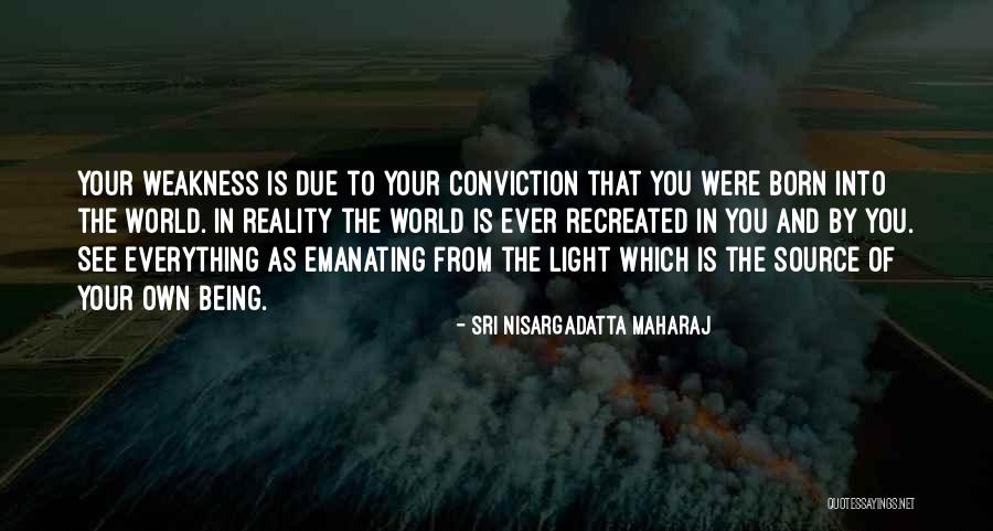 Being Your Own Light Quotes By Sri Nisargadatta Maharaj Being Your Own Light Quotes By Sri Nisargadatta Maharaj