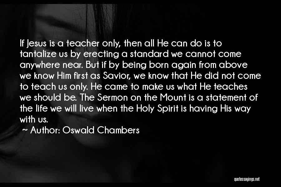 Being Your Own Savior Quotes By Oswald Chambers