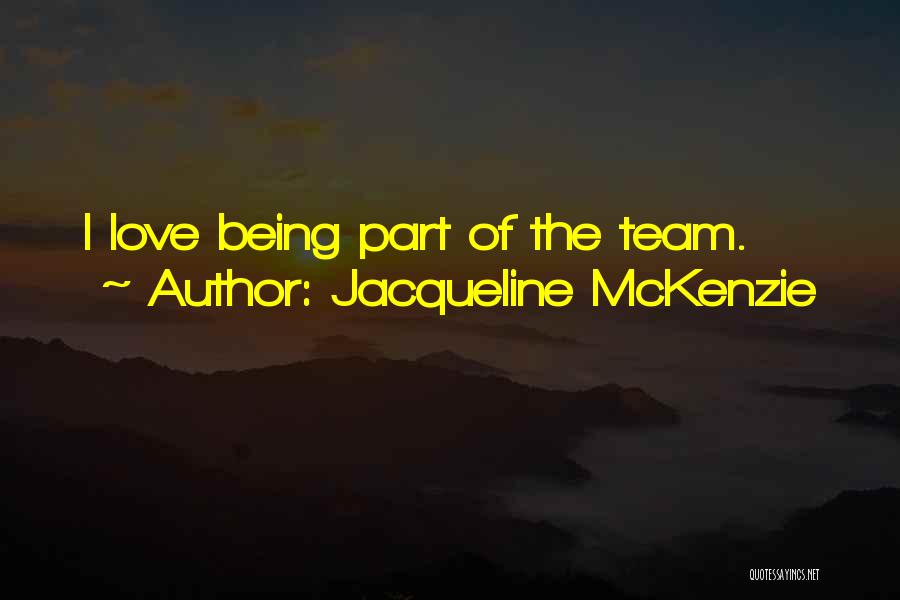 Being Your Own Team Quotes By Jacqueline McKenzie