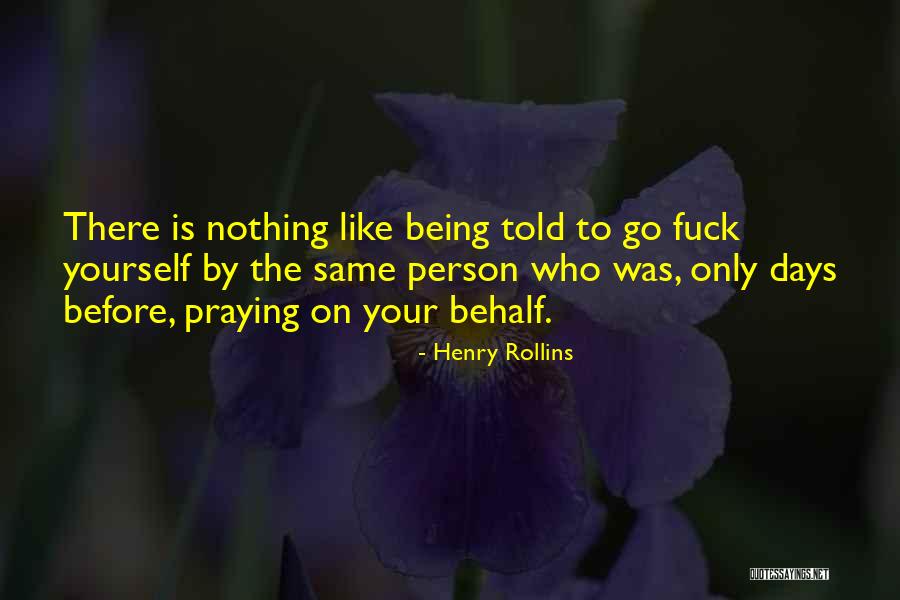 Being Your Person Quotes By Henry Rollins Being Your Person Quotes By Henry Rollins