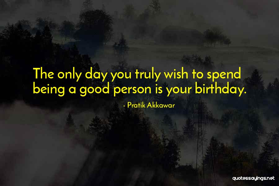 Being Your Person Quotes By Pratik Akkawar Being Your Person Quotes By Pratik Akkawar