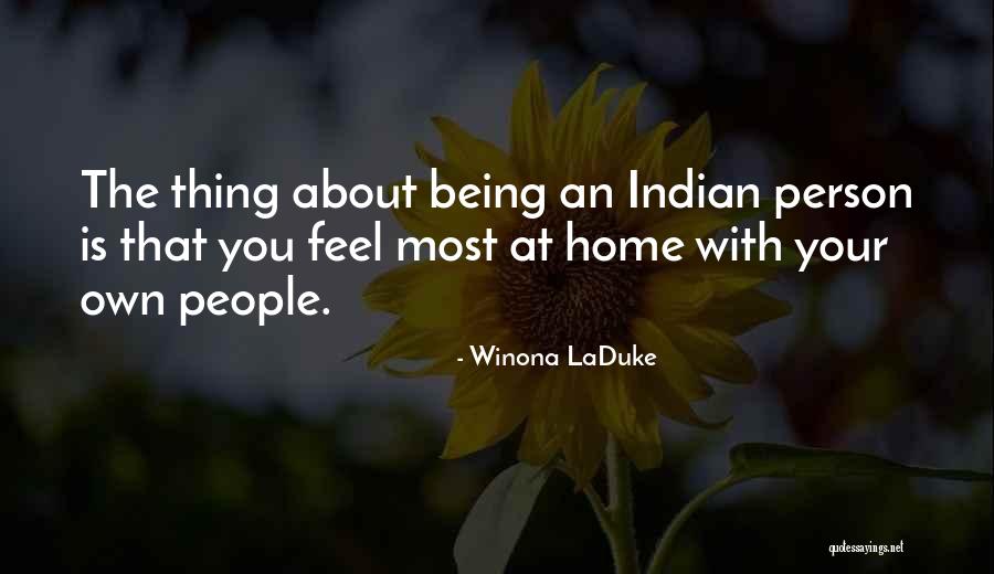 Being Your Person Quotes By Winona LaDuke Being Your Person Quotes By Winona LaDuke