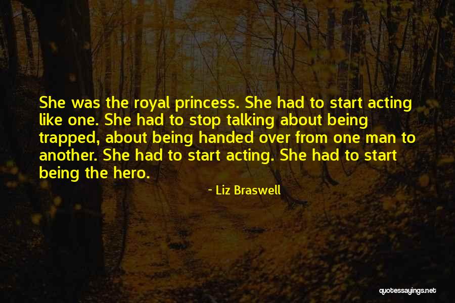 Being Your Princess Quotes By Liz Braswell Being Your Princess Quotes By Liz Braswell