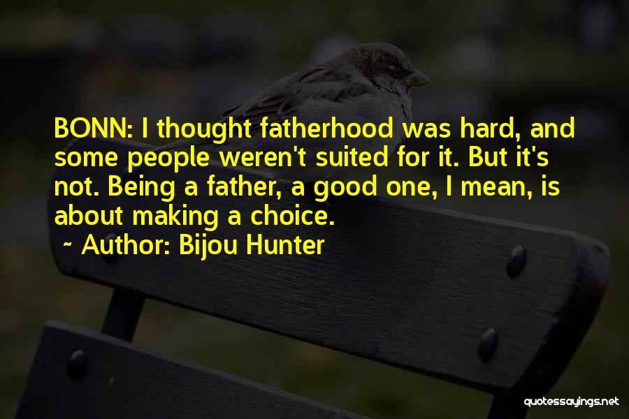 Being Your Second Choice Quotes By Bijou Hunter