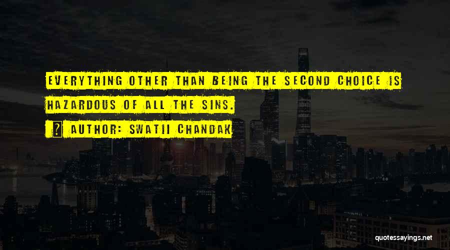 Being Your Second Choice Quotes By Swatii Chandak