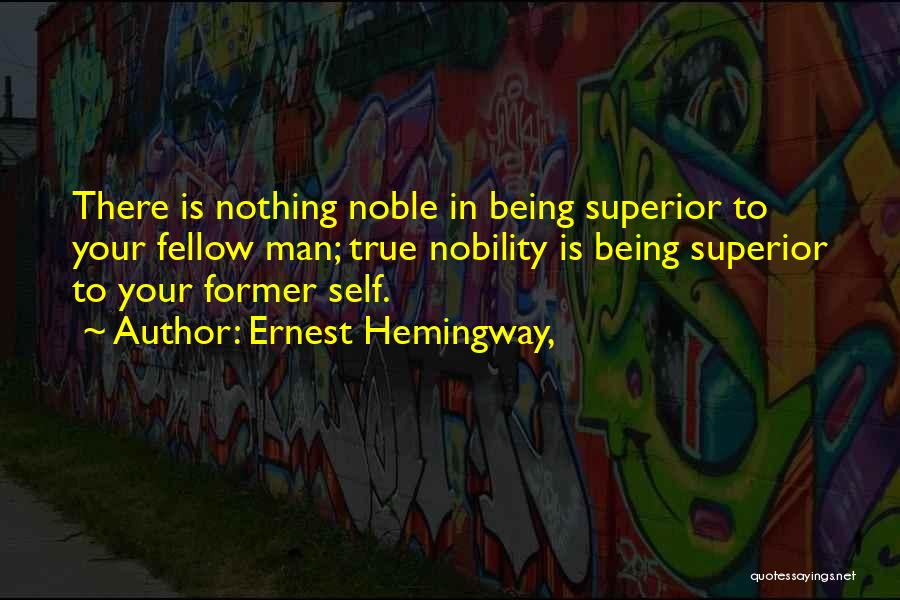 Being Your True Self Quotes By Ernest Hemingway,