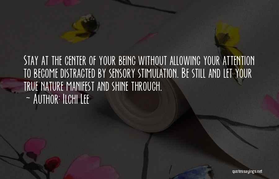 Being Your True Self Quotes By Ilchi Lee