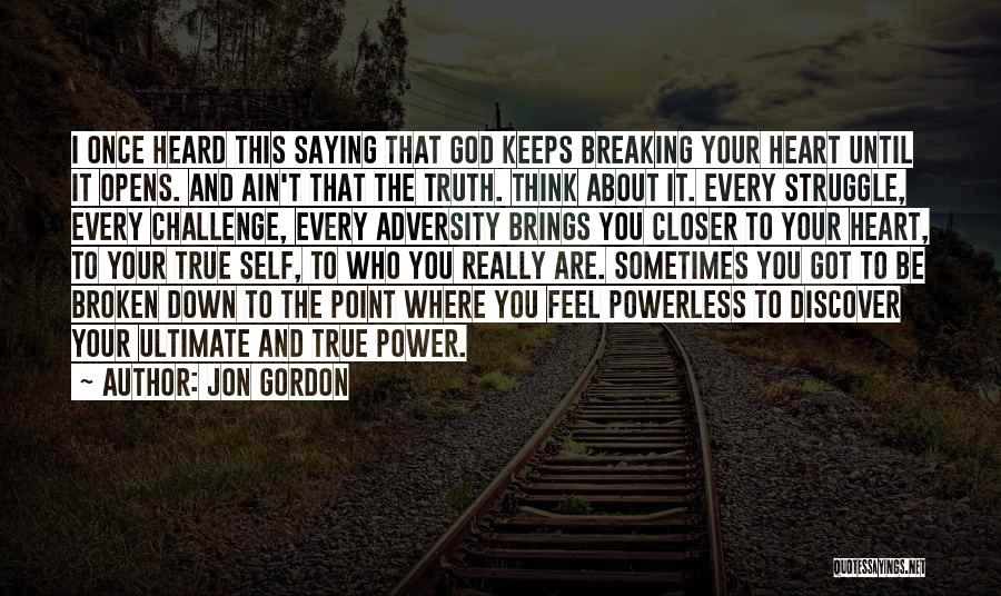 Being Your True Self Quotes By Jon Gordon