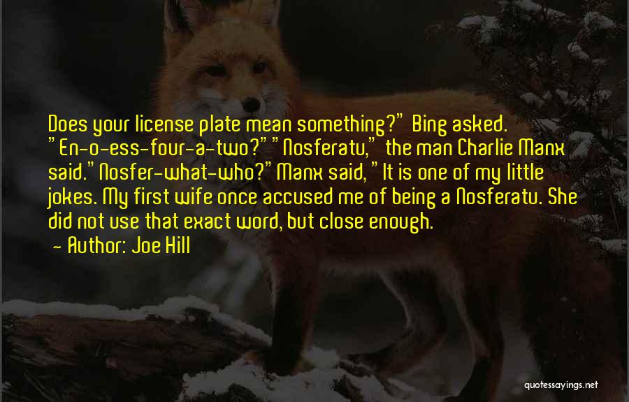 Being Your Wife Quotes By Joe Hill