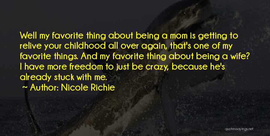 Being Your Wife Quotes By Nicole Richie