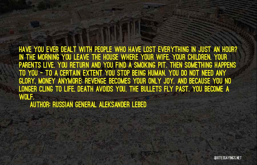 Being Your Wife Quotes By Russian General Aleksander Lebed