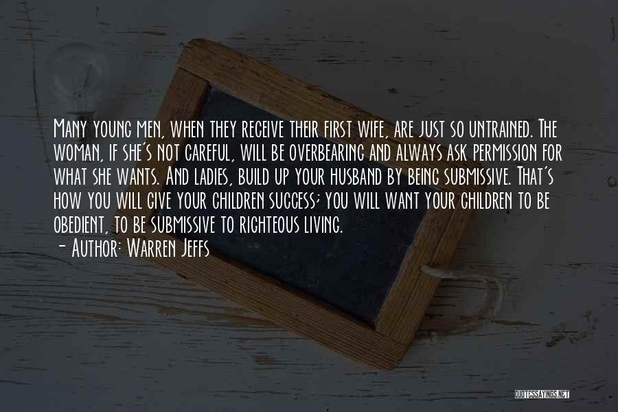 Being Your Wife Quotes By Warren Jeffs