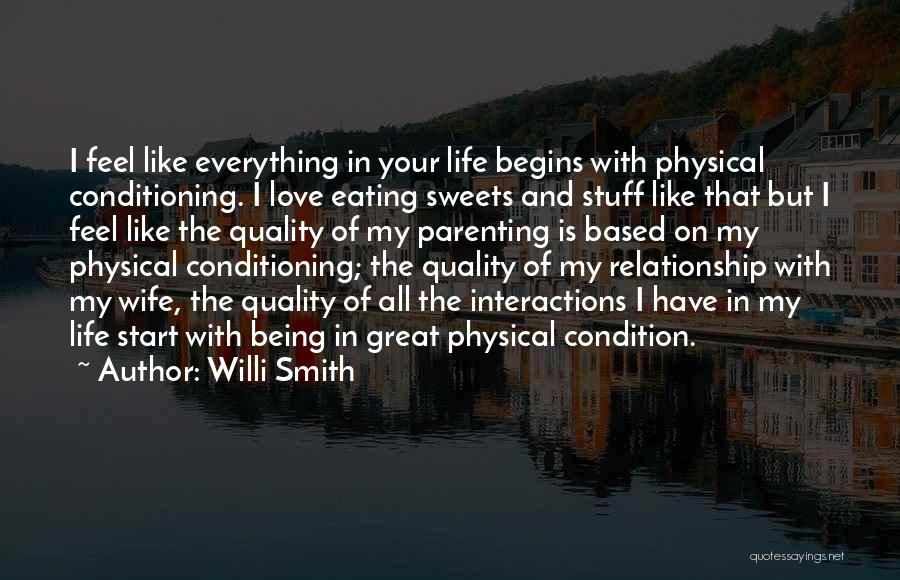Being Your Wife Quotes By Willi Smith