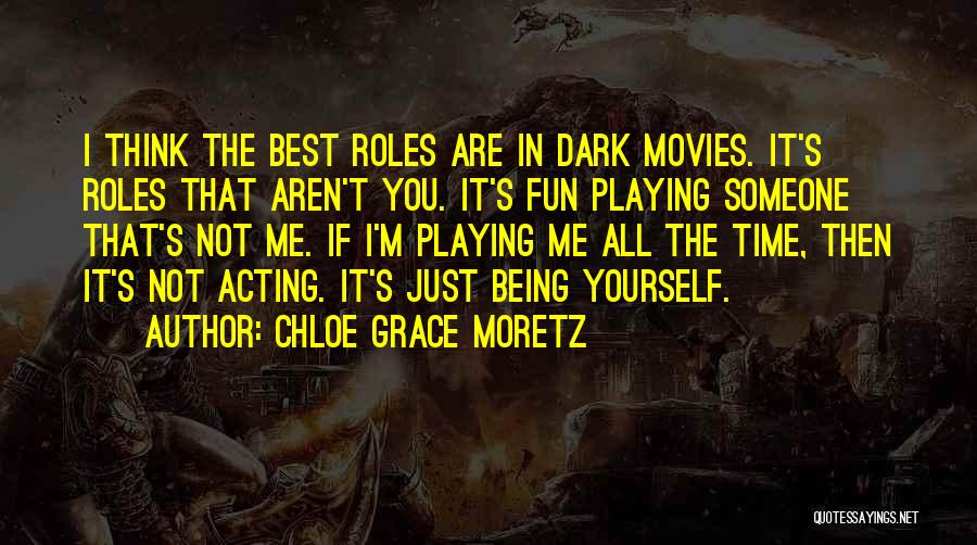 Being Yourself All The Time Quotes By Chloe Grace Moretz