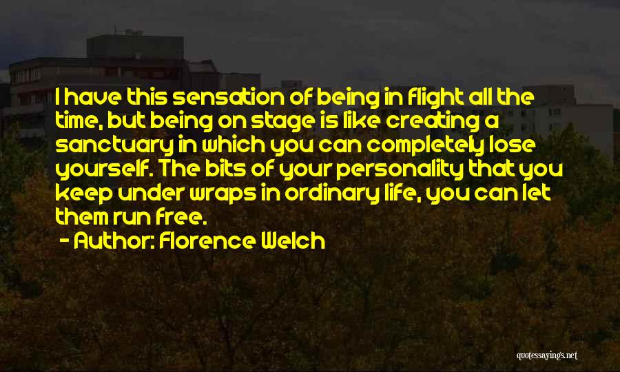 Being Yourself All The Time Quotes By Florence Welch