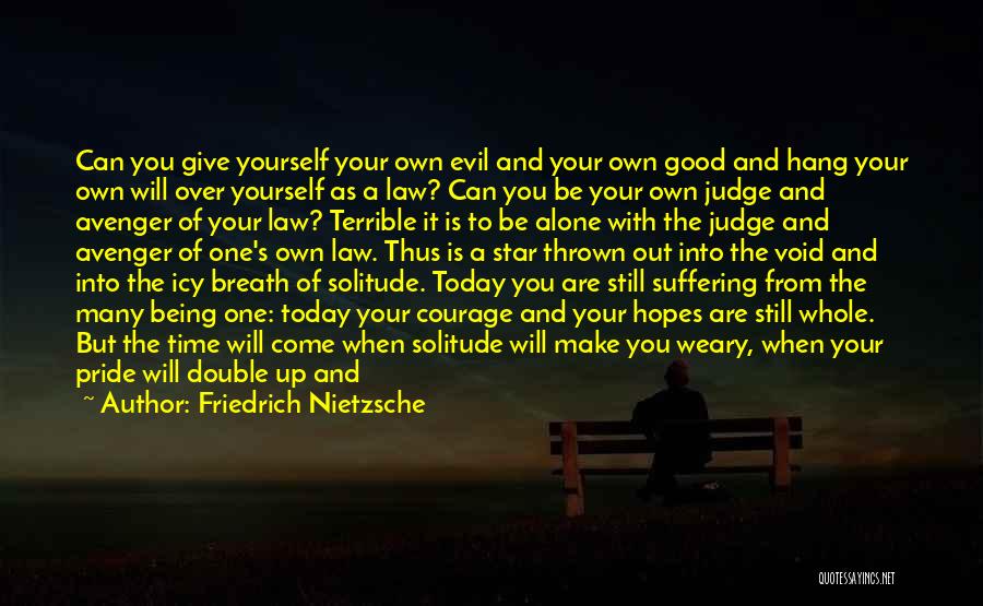 Being Yourself All The Time Quotes By Friedrich Nietzsche