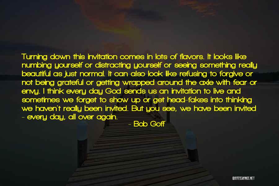 Being Yourself And Beautiful Quotes By Bob Goff Being Yourself And Beautiful Quotes By Bob Goff