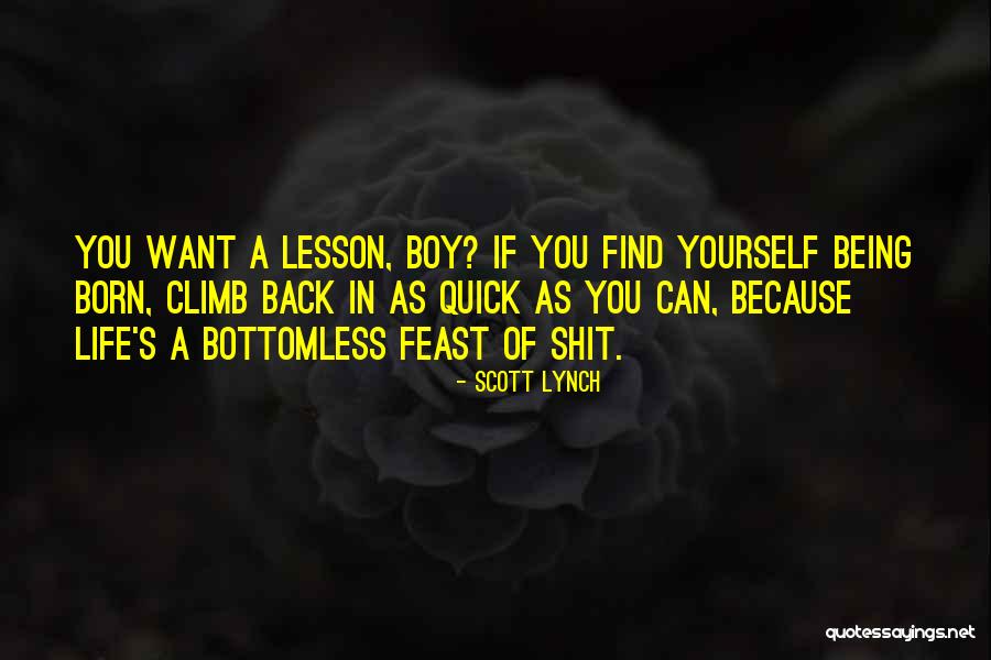 Being Yourself And Living Life Quotes By Scott Lynch Being Yourself And Living Life Quotes By Scott Lynch