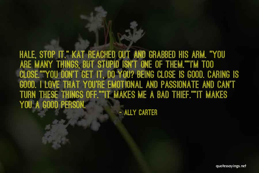 Being Yourself And Not Caring Quotes By Ally Carter