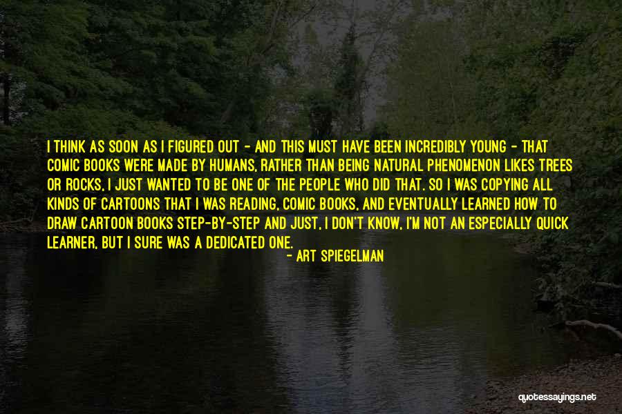 Being Yourself And Not Copying Others Quotes By Art Spiegelman Being Yourself And Not Copying Others Quotes By Art Spiegelman