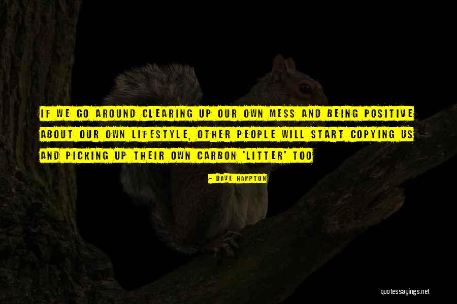 Being Yourself And Not Copying Others Quotes By Dave Hampton Being Yourself And Not Copying Others Quotes By Dave Hampton