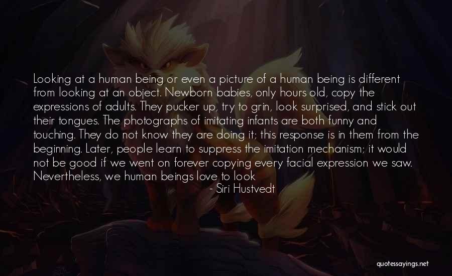 Being Yourself And Not Copying Others Quotes By Siri Hustvedt Being Yourself And Not Copying Others Quotes By Siri Hustvedt