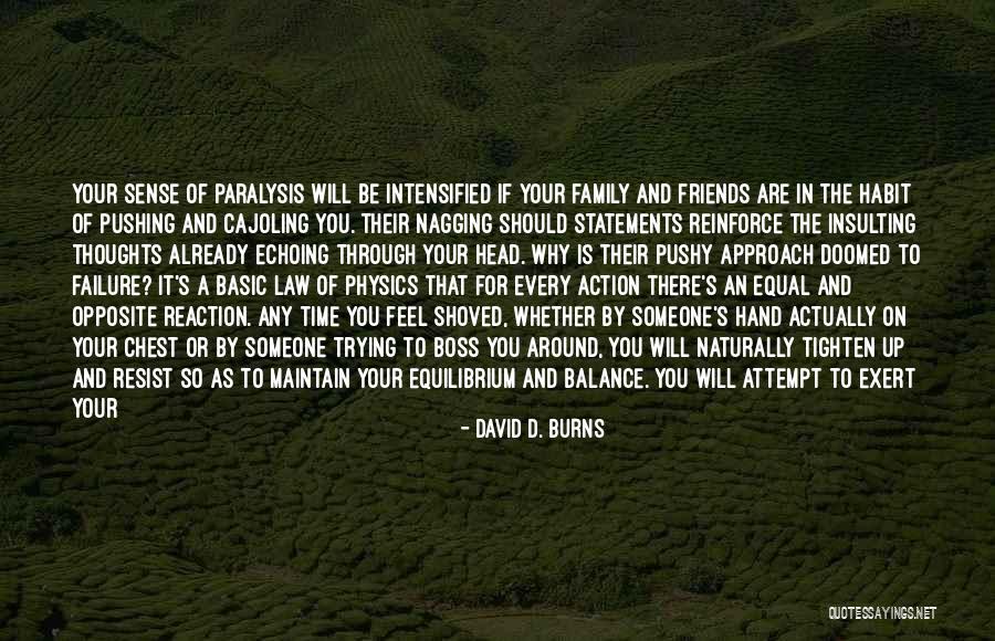 Being Yourself Around Someone Quotes By David D. Burns