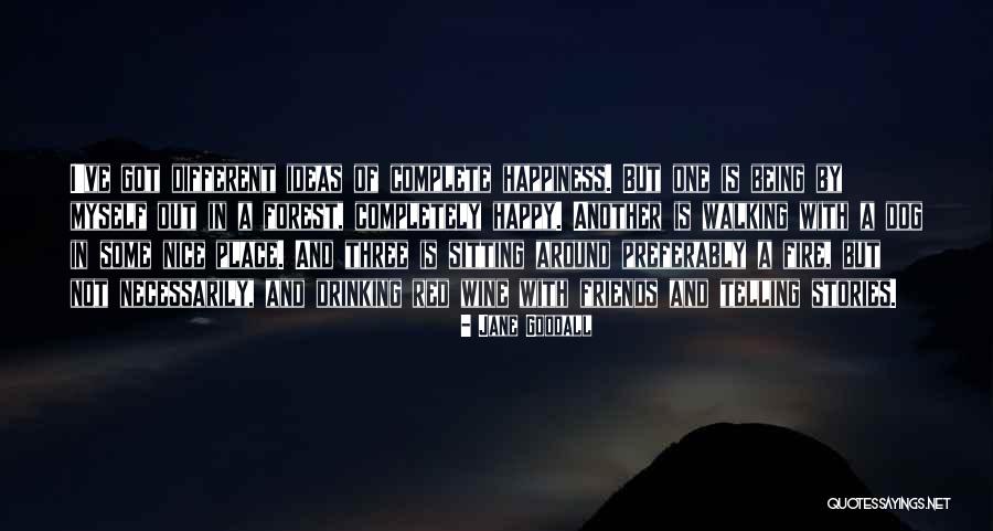 Being Yourself Around Someone Quotes By Jane Goodall Being Yourself Around Someone Quotes By Jane Goodall