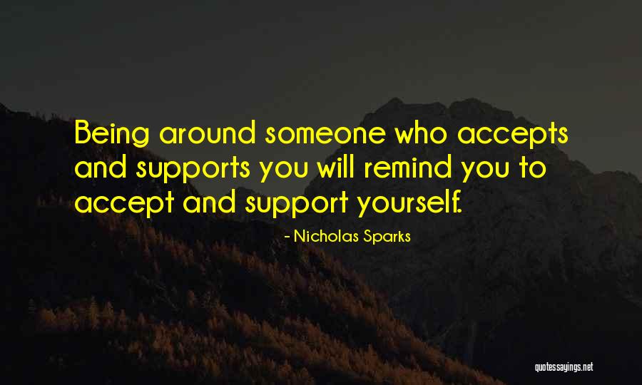 Being Yourself Around Someone Quotes By Nicholas Sparks